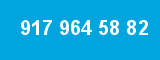 917 964 58 82